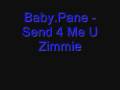 Baby.Pane - Send 4 Me U Zimmie