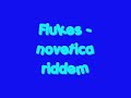 Flukes - novetica riddem