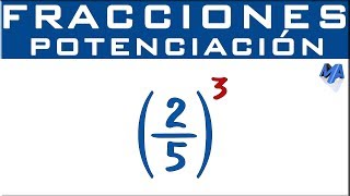 6 - Matemáticas I: Potenciación de fracciones