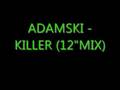 Adamski - Killer (12mix)