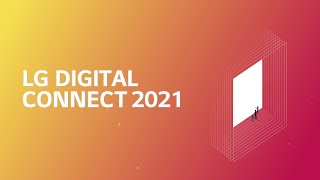 Beyond Normal, Beyond Connect - LG Digital Connect 2021