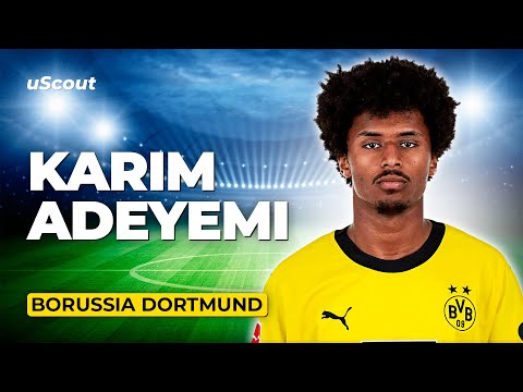 How Good Is Karim Adeyemi at Borussia Dortmund?