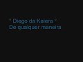 de qualquer maneira de qualquer maneira