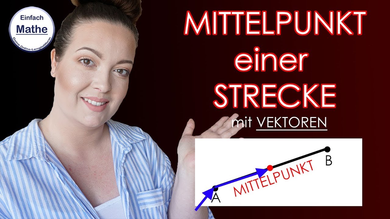Mittelpunkt Strecke | mit Vektoren by einfach mathe!