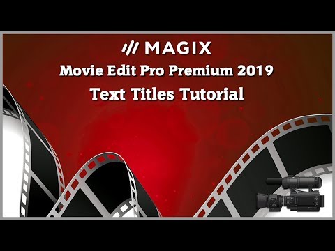 Magix Movie Edit Pro 2019 Tutorial - Text Titles Tutorial