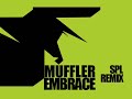 Muffler- Embrace (SPL rmx)