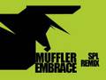 Muffler- Embrace (SPL rmx)