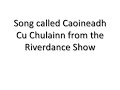 Caoineadh Cú Chulainn (Lament) Caoineadh Cú Chulainn (Lament)