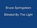Bruce Springsteen - Blinded By The Light,Scott with a Slingshot