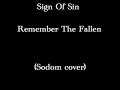 Sign Of Sin - Remember The Fallen (Sodom cover) Sign Of Sin - Remember The Fallen (Sodom cover)