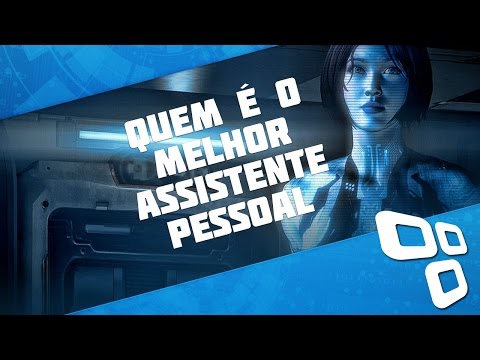 Quem é o melhor assistente pessoal: Cortana, Siri ou Google Now? - TecMundo