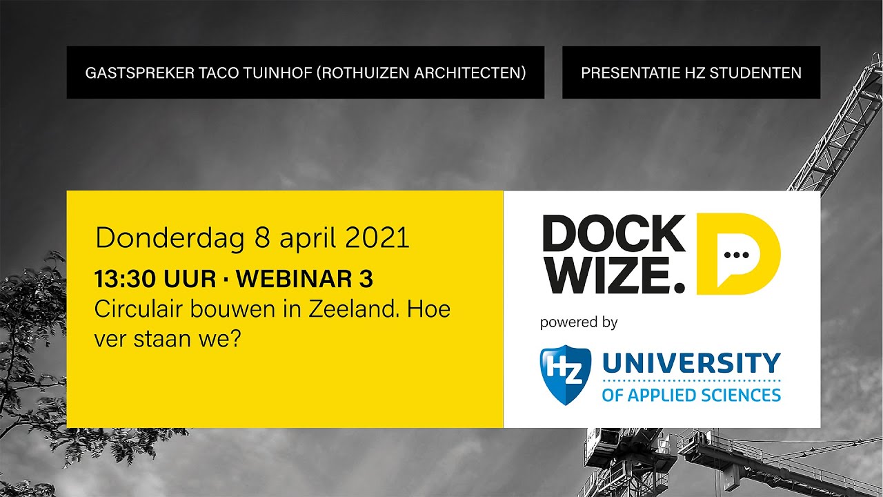 Webinar HZ • Circulair bouwen in Zeeland. Hoe ver staan we? •  HZ & Dockwize
