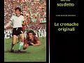 il giorno dello scudetto 76 1 parte   le cronache originali
