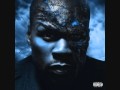 50 cent  Hold me down  Before i self destruct