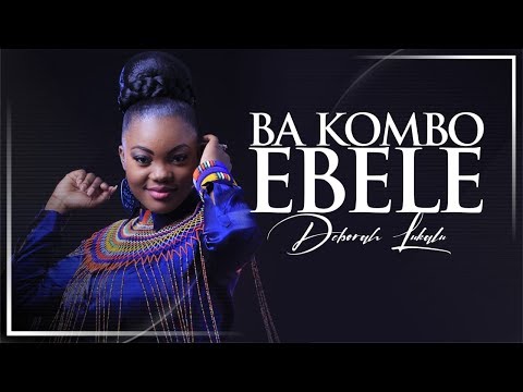 DEBORAH LUKALU Feat MICHEL BAKENDA - BA KOMBO EBELE DEBORAH LUKALU Feat MICHEL BAKENDA - BA KOMBO EBELE