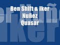 Ben Shift & Iker Nuñez-Quasar.wmv