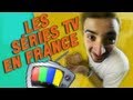 Les séries télé en France [MINI JULFOU #4]