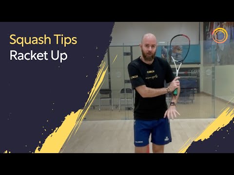 Squash Tips: Racket Up