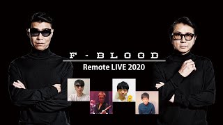 F-BLOOD 「Remote  LIVE 2020」