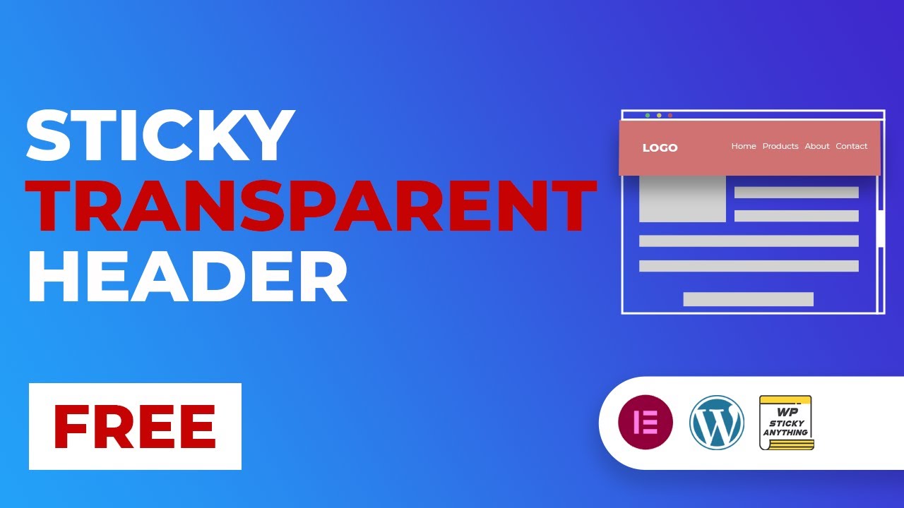 How to Create Sticky Transparent Headers on Elementor, Less Than 5 Min - ONLY FREE Plugins & Themes
