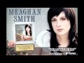 Meaghan Smith - Heartbroken [audio only]