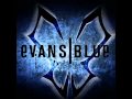 Evans Blue Bulletproof Video and Lyrics