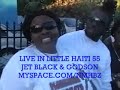 JET BLACK & GODSON LIVE IN LTTLE HAITI 55 JET BLACK & GODSON LIVE IN LTTLE HAITI 55