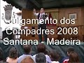 julgamento dos compadres 2008 parte 1 de 5