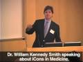 Dr. William Kennedy Smith Speaks about iCons in Medicine