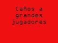 caños a grandes jugadores