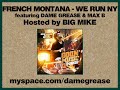 French Montana - We Run NY feat. Dame Grease & Max B French Montana - We Run NY feat. Dame Grease & Max B