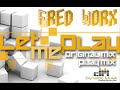 Fred Worx \"Let Me Play\" (Dynamic Musik)
