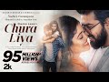 Download Chura Liya Video Sachet Parampara Himansh Khka S Irshad K Ashish P Bhushan Kumar Mp3 Song