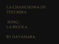 LA CHANCHONA DE TITO MIRA   LA RIGOLA .wmv