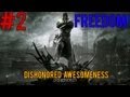 Dishonored Awesomeness part 2:FREEDOM!!!