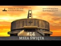 #14 Msza święta #14 Msza święta