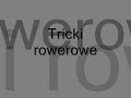 Tricki rowerowe!
