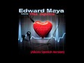 Stereo love (spanish version) - Edward Maya & Vika Jigulina ft. Alicia