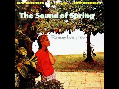 Ramsey Lewis Trio – The Sound Of Spring