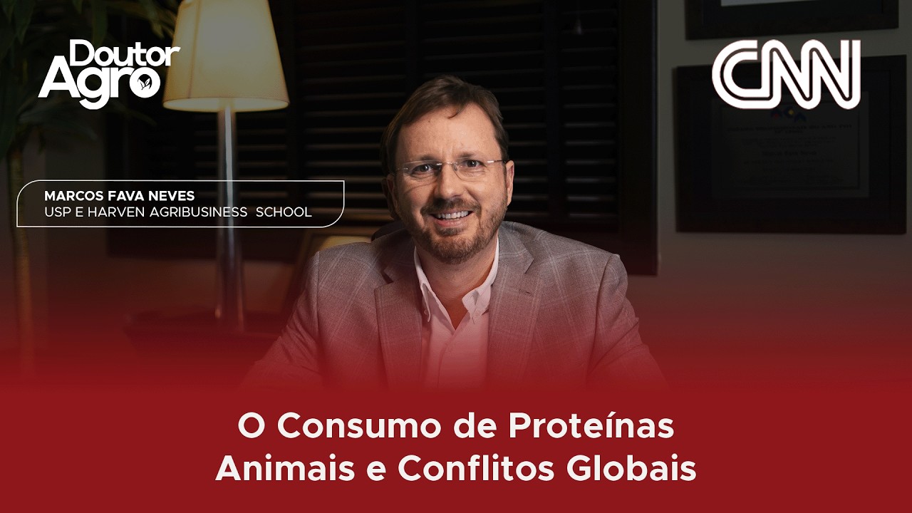 O Consumo de Proteínas Animais e Conflitos Globais | DoutorAgro | Marcos Fava Neves