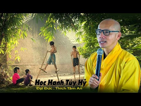 Học Hạnh Tùy Hỷ - Đại đức.Thích Tâm An