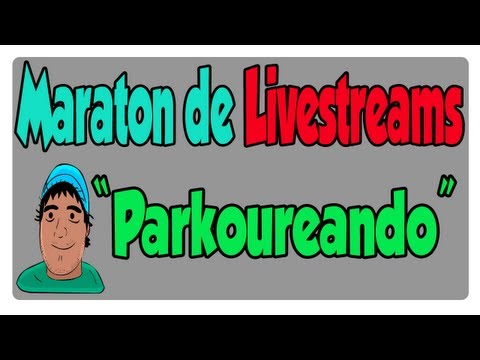 Maraton de Livestreams Parte 1