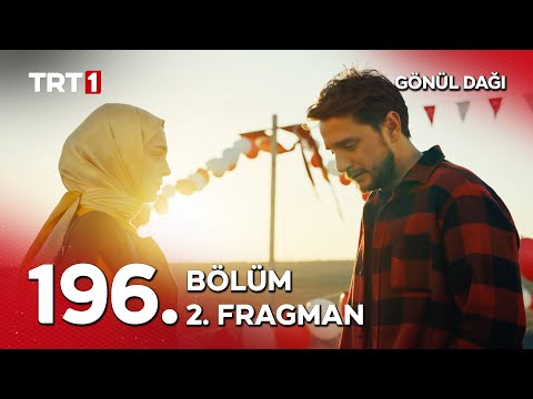 Gönül Dağı 196. Bölüm 2. Fragmanı                                                                                                                                                                                                                         