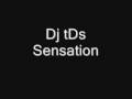 videos de Dj tDs - Sensation