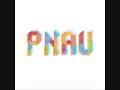 Pnau-Baby Breakbot Remix Pnau-Baby Breakbot Remix