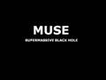 videos de Supermassive black hole