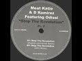 Meat Katie & D. Ramirez feat. Odissi - Stop The Revolution ( Meat Katie & D. Ramirez feat. Odissi - Stop The Revolution (