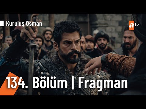 Kuruluş Osman 134. Bölüm Fragmanı                                                                                                                                                                                                                         