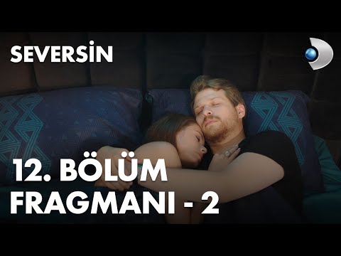 Seversin 12. Bölüm 2. Fragmanı                                                                                                                                                                                                                            