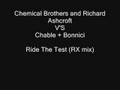 Chemical Bros and Richard Ashcroft V's Chable and Bonnici